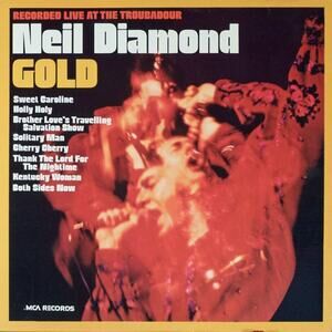 Neil Diamond - Gold: Recorded Live at the Troubadour 1973 Vinyl Album Record